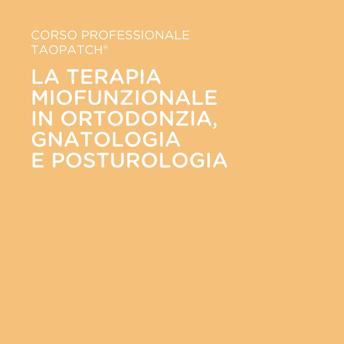 LA TERAPIA MIOFUNZIONALE IN ORTODONZIA, GNATOLOGIA E POSTUROLOGIA